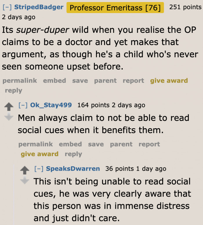 He simply didn't care about the distressed young lady.