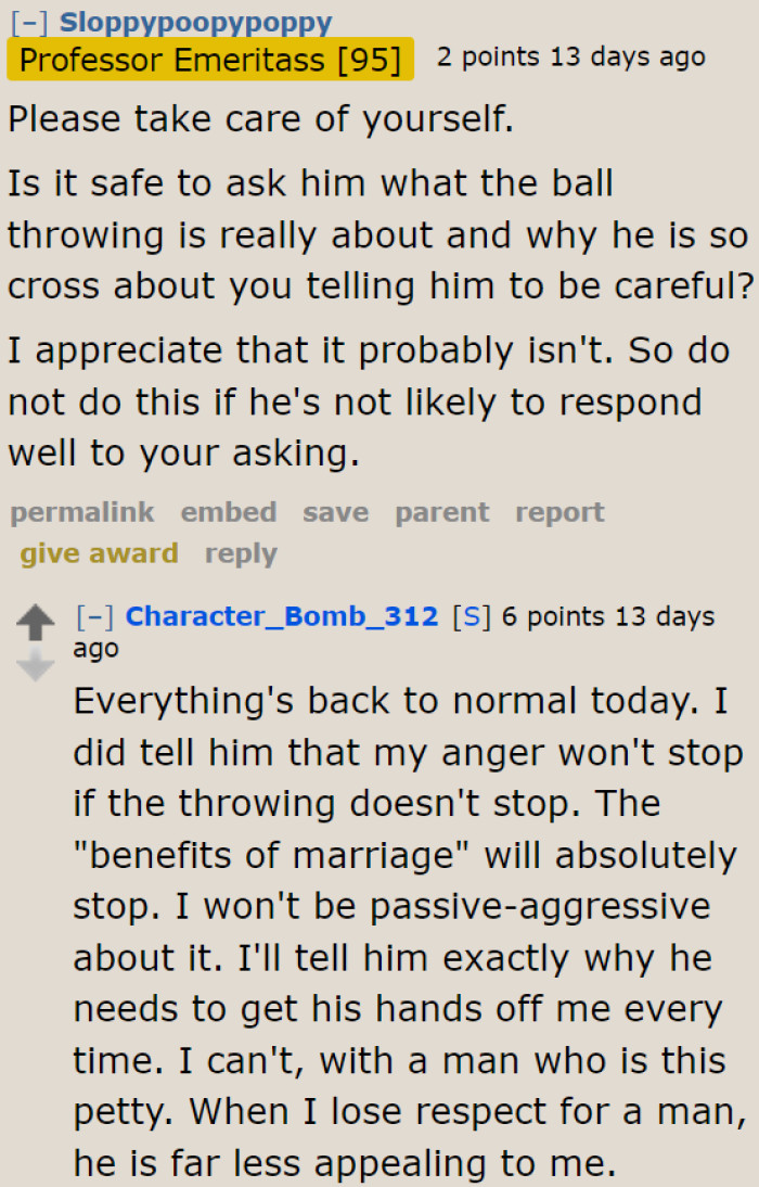 It's best for the couple to talk about where the husband's actions are coming from.