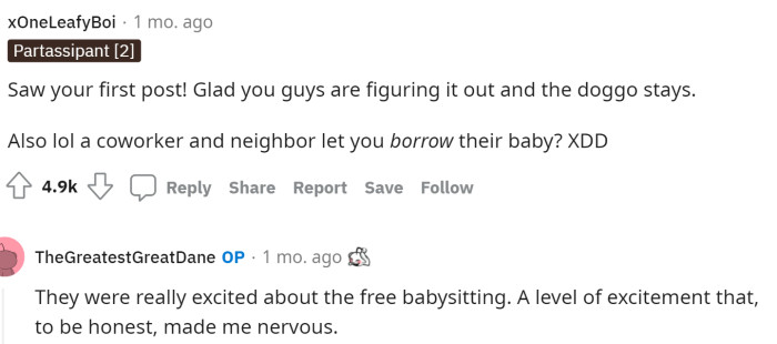 People were definitely curious about how they were able to borrow a baby to train their dog.