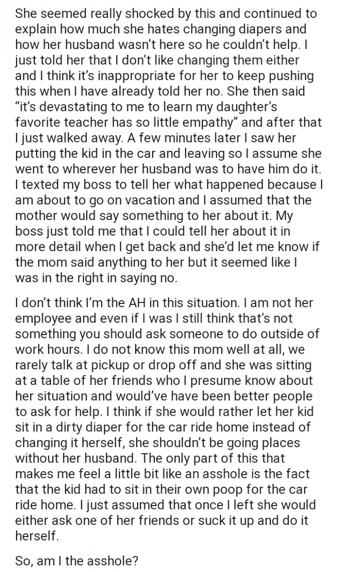 OP felt it was inappropriate for the mom to make such a request. And since her friends were around and familiar with her situation, one of them should have helped change the kid's diaper.