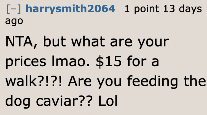 For this Redditor, a $15 dog walking service is too much.