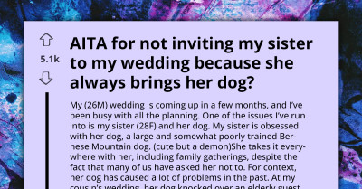 AITA For Banning My Sister's Dog From My Wedding