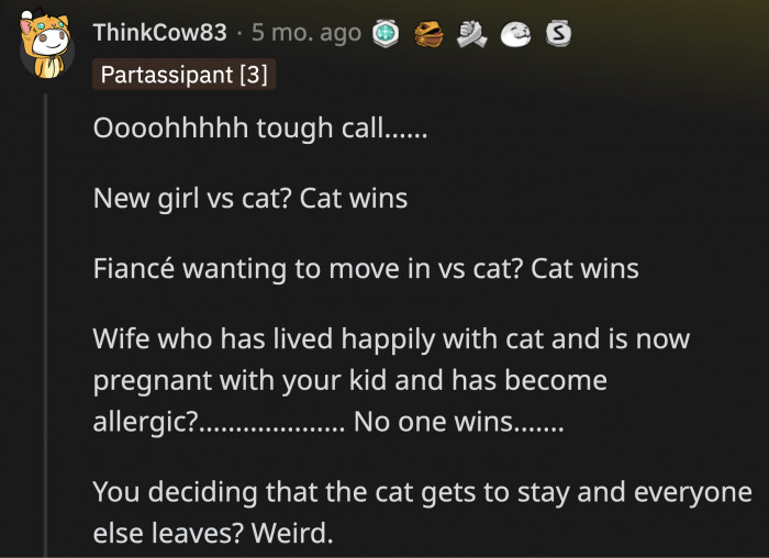 That's the thing; OP's suggestion to move out and leave their cat alone at home was odd. It was strange that this was the first idea that popped into his head.