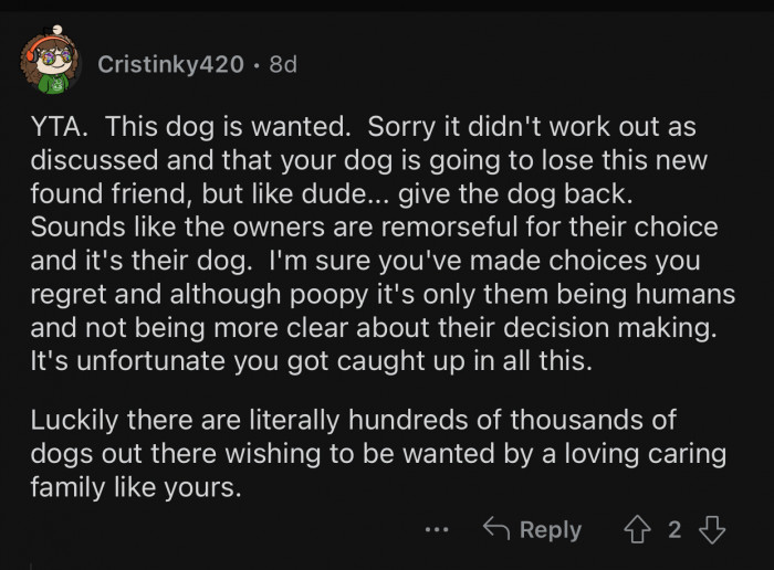 It's their dog after all, and they have the right to feel remorseful.