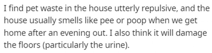 OP hates the idea of waste in his house, and he's also afraid of it damaging the hardwood floors