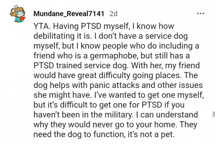 My friend would have great difficulty going places