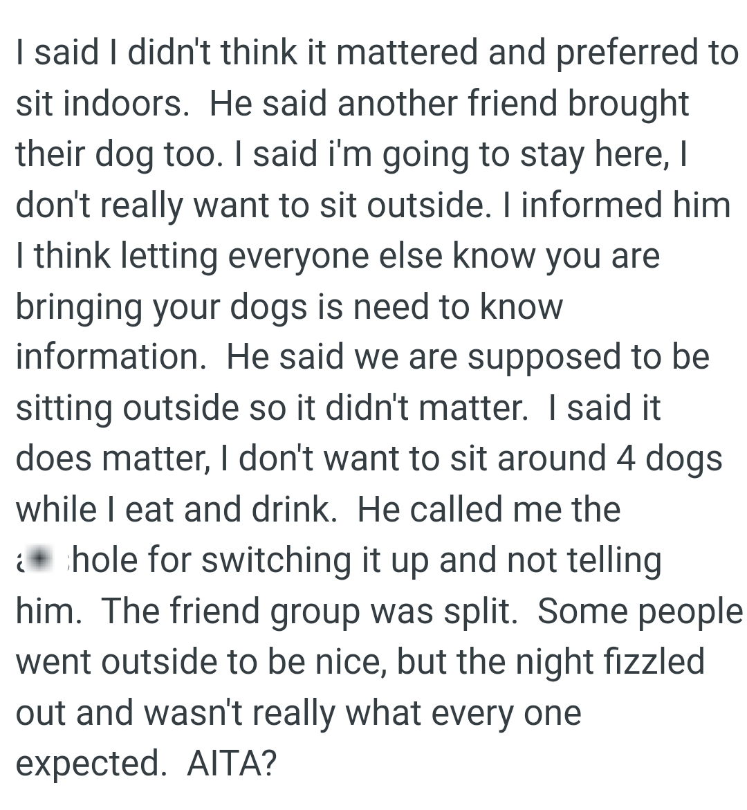 He said they were supposed to be sitting outside so it didn't matter