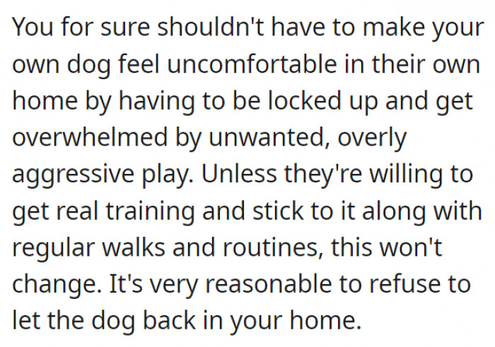 And their dog shouldn't be forced to deal with a dog like that