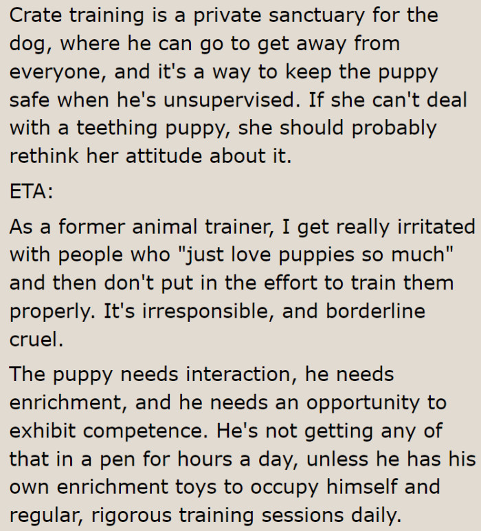 Crate training should be part of this dog's training.