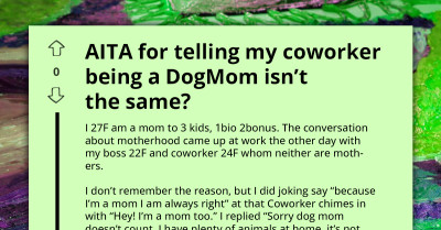 Mom Of Three Ends Up Being Scapegoat After Arguing That Dog-Mom Can't Be Compared To Real Mom