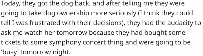 Now they got the dog back, and want OP to pet sit again