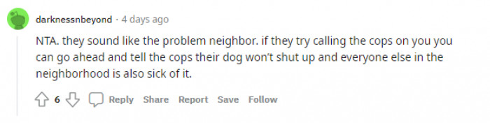 "They sound like the problem neighbor."