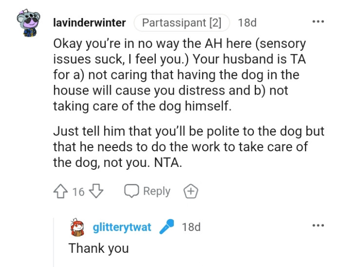 He needs to take care of his dog first