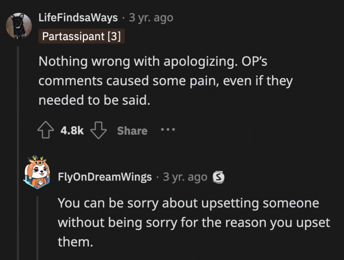 OP may technically be right, but what he said still hurt her feelings. He can and should apologize.