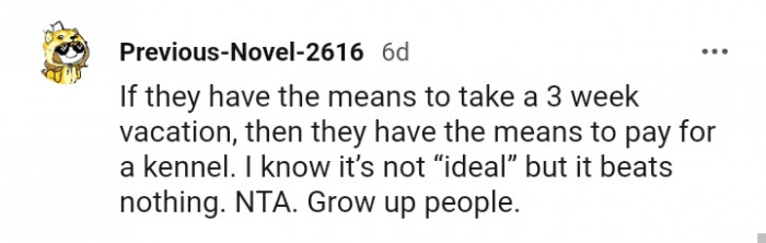 They have the means to pay for a kennel