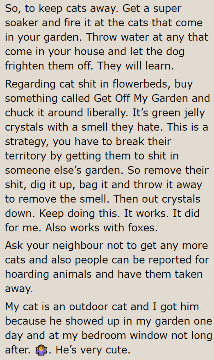 The best way, really, is to use products that keep cats away from the property.