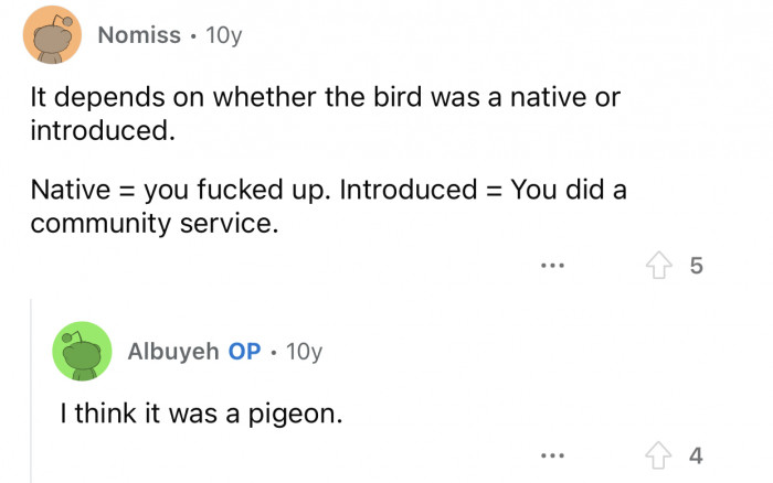It depends on what kind of bird it was.