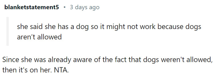 She was aware of the fact that dogs weren't allowed.