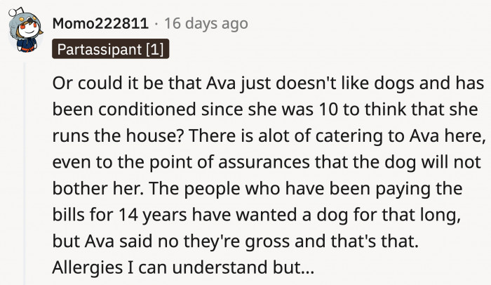 Since from the start they agreed to cater to her wants the moment she said what she didn’t like and continued it even when she was in college already