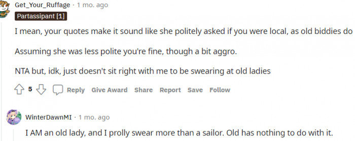 8. Doesn't sit right for you to be swearing at old people