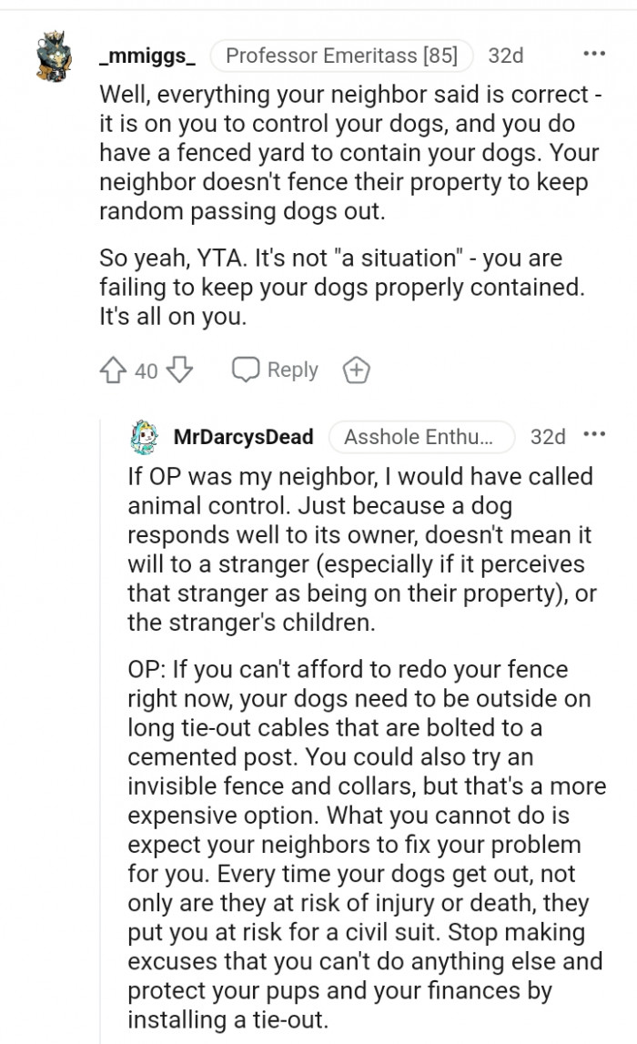 You are failing to properly contain your dogs