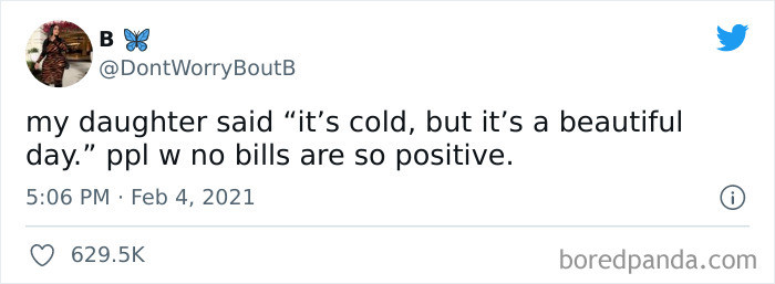 40. People with no bills are so positive