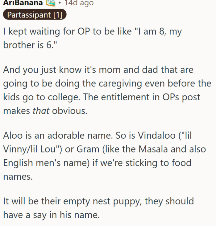 "It will be their empty nest puppy; they should have a say in his name."