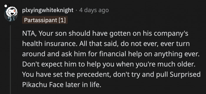 Because of what happened, OP should know that they can't ever depend on their son for financial help in the future