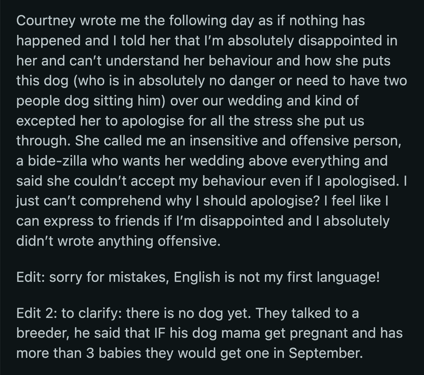 OP thought Courtney would apologize for all the issues she caused, but instead, she insulted OP. She called OP a bridezilla and stated that she wouldn't accept any apologies from her.