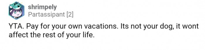 It's not her dog, not her responsibility; it's not going to affect the rest of her life like she thinks