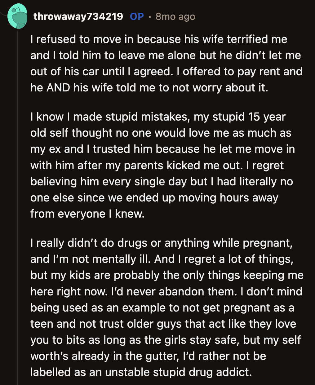 OP shared a few more details about her story to avoid confusion. She knows what her life was like and it serves as a lesson enough without adding lies to the equation.