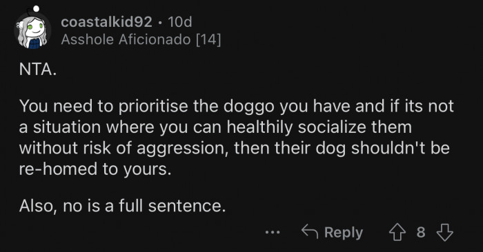 The dog's aggressive behavior will be problematic.