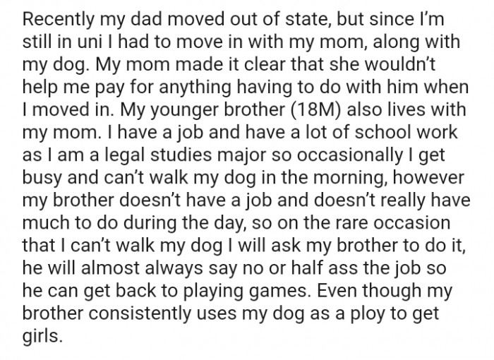 My brother doesn’t have a job and doesn’t really have much to do