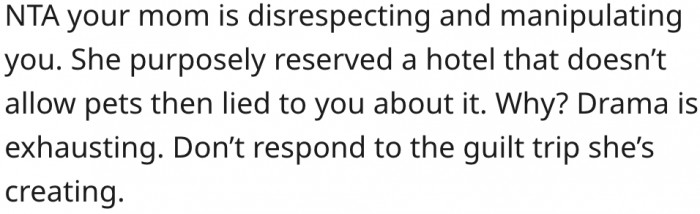 2. His mother is trying to manipulate him.