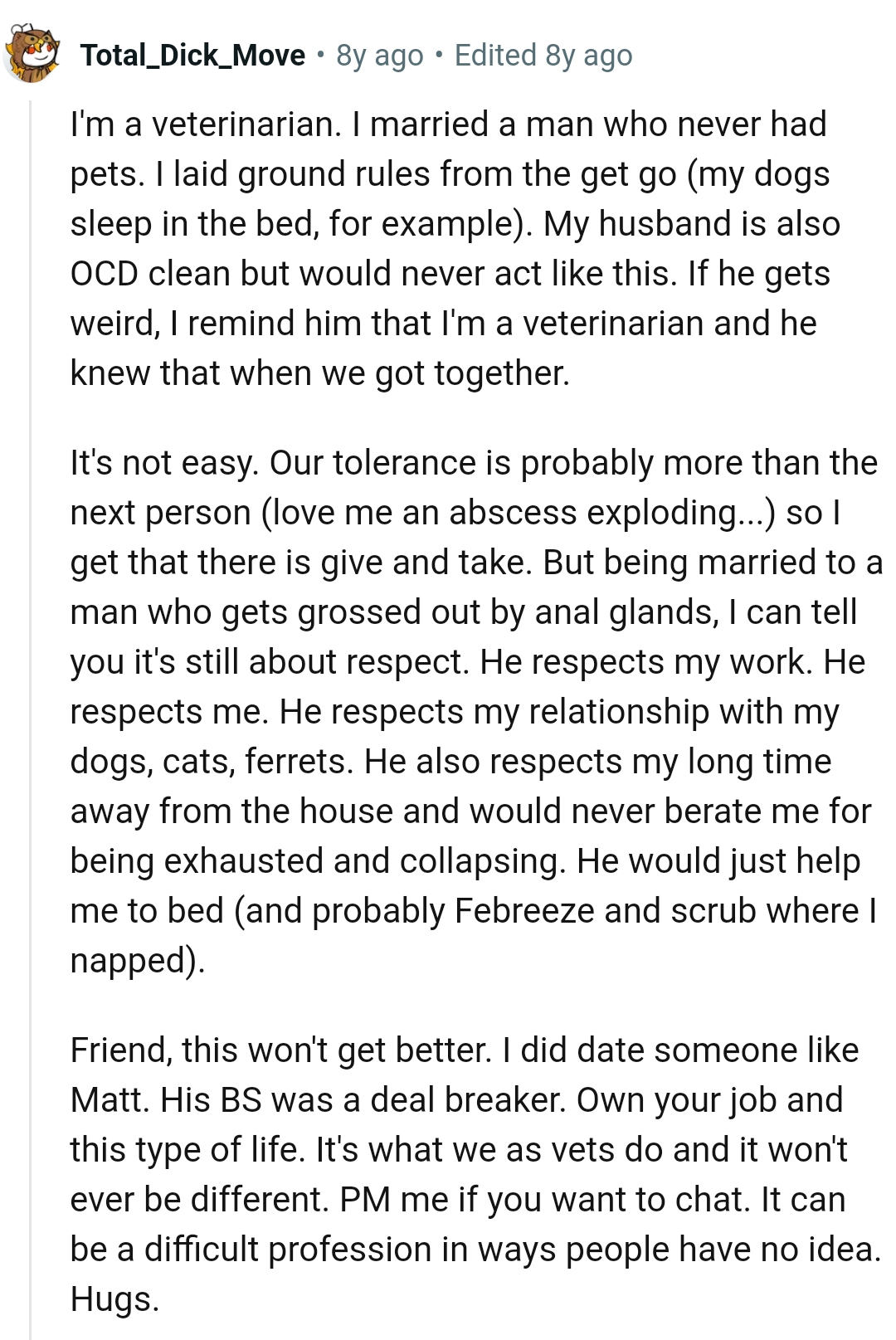 This comment is coming from a veterinarian as well