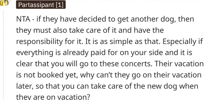 People who want the dog should take on the responsibilities and sacrifices