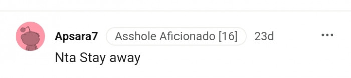 This Redditor advises the OP to stay away