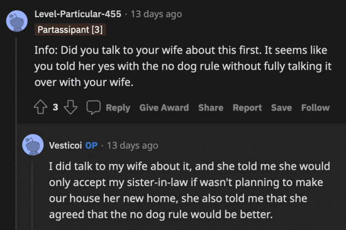 OP did ask his wife what her thoughts were on this, and she agreed that the dog is an issue. She only agreed to temporarily take the family in as long as they promised to find their own place soon.