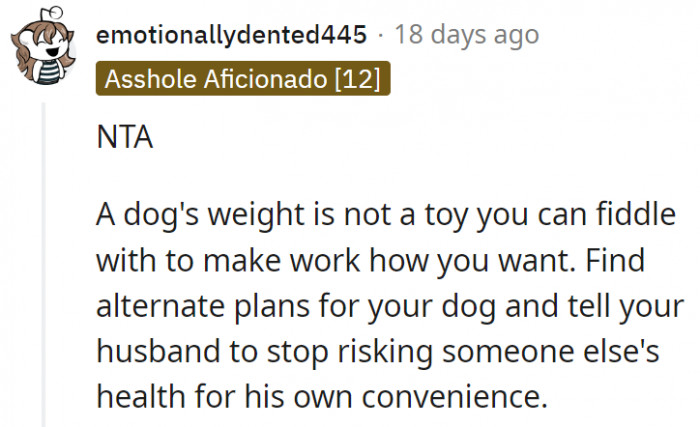 8. A dog's weight is not something to be trifled with.