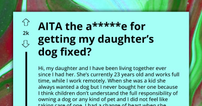 Mother's Secret Decision to Fix Daughter's Dog Spirals into Emotional Rift; Daughter Eventually Moves Out