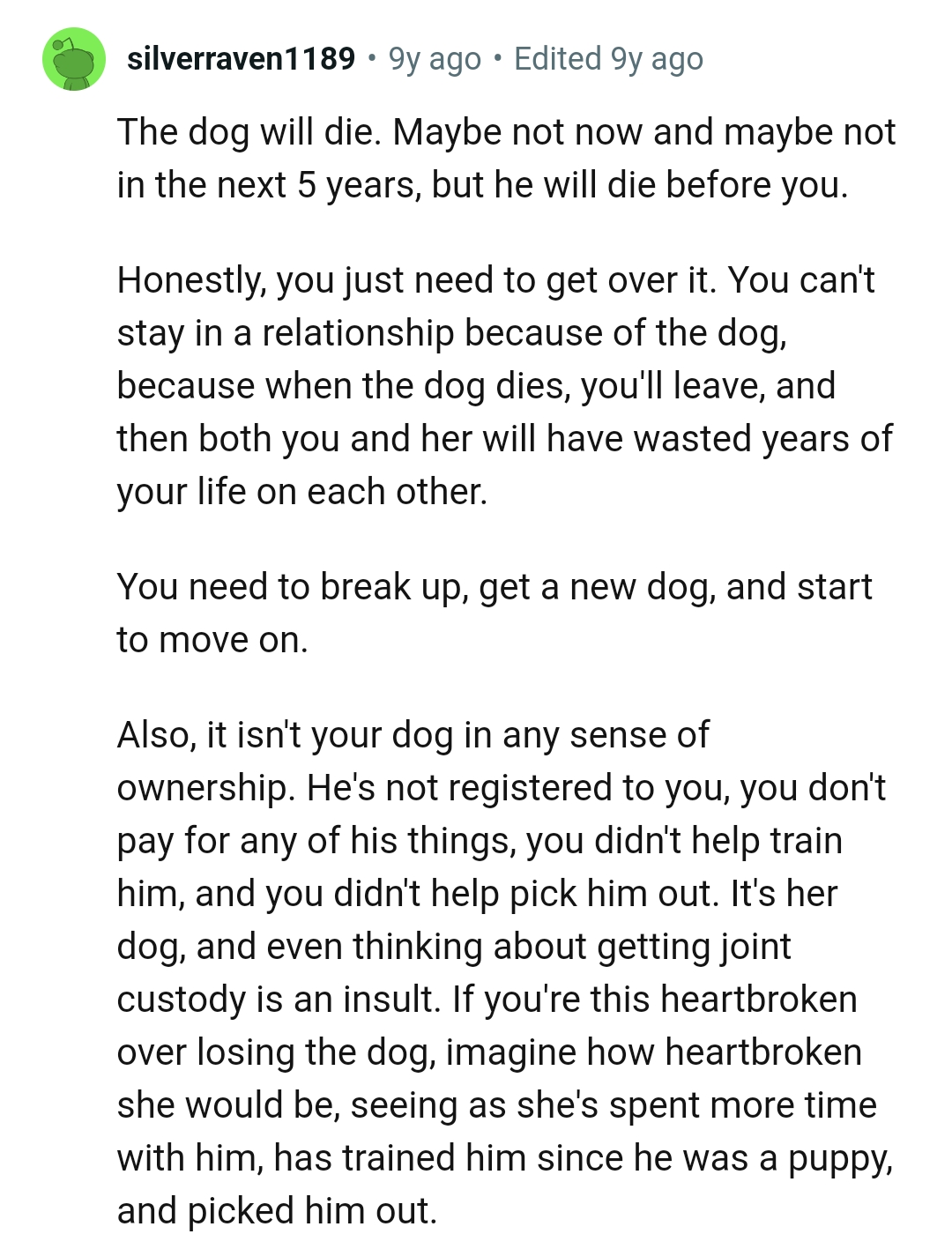 OP needs to break up and get his own dog