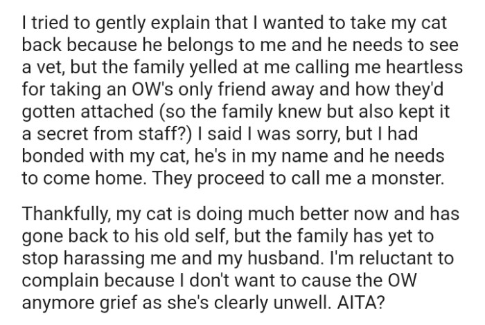 The family yelled at the OP, calling her heartless for taking an old woman's only friend away