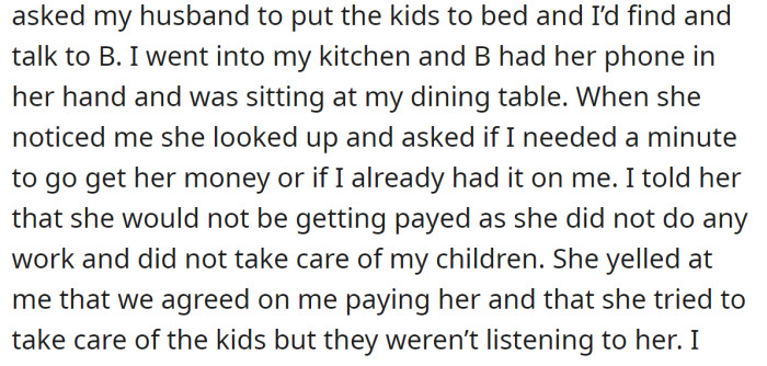The OP confronted a babysitter, and it resulted in not paying her: