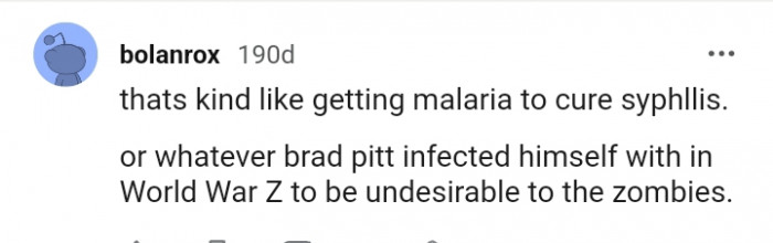 This Redditor sees it as getting malaria to cure syphilis