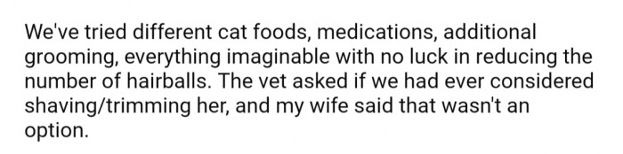 They haven't been able to find something to help, and his wife was firmly "No shave"