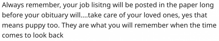 13. Your loved ones should come first because your employer can replace you at your job.