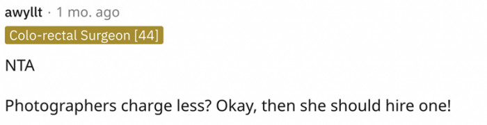 She Should Hire One Since They Charge Less