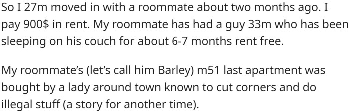 OP moved in with a roommate (called Barley) two months ago.