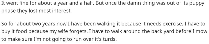He says that during the puppy stage, it was fine, but now things are changing, and they're no longer taking care of it.