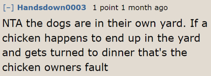 Chickens can quickly turn into dinner if their owners let them roam freely.